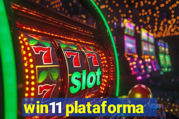 win11 plataforma